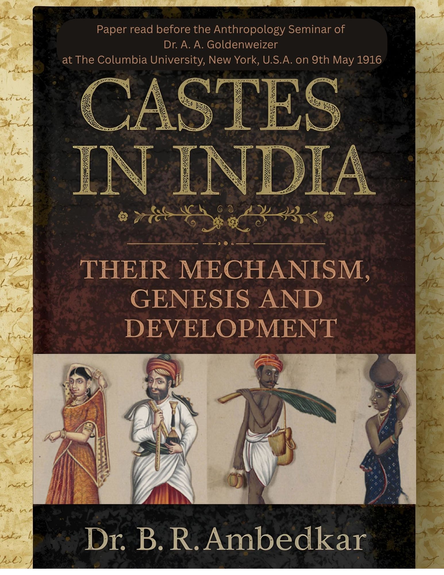 CASTES IN INDIA Their Mechanism, Genesis and Development
